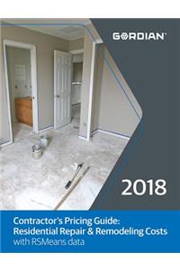 Contractor's Pricing Guide: Residential Repair & Remodeling Costs with RSMeans Data