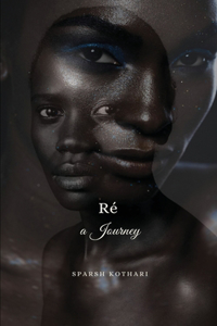Ré, A Journey