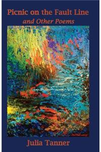 Picnic on the Fault Line: and Other Poems