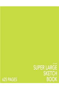 Lime Green Super Large Sketchbook: Big Softcover Sketchbook, 625 Pages, Giant Sketchbook, Large Sketchbook for Drawing: Big Softcover Sketchbook, 625 Pages, Giant Sketchbook, Large Sketchbook for Drawing