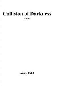 Collision Of Darkness