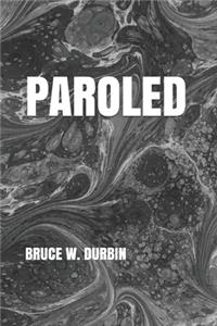 Paroled