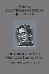 Ondas electromagnéticas que curan