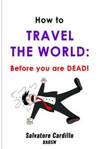 How To Travel The World