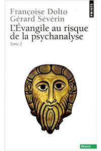 Evangile Au Risque de La Psychanalyse(l') T2