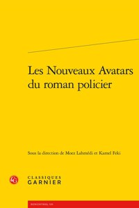Les Nouveaux Avatars Du Roman Policier