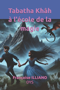 Tabatha Khâh à l'école de la magie