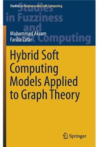Hybrid Soft Computing Models Applied to Graph Theory