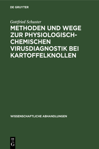 Methoden und Wege zur physiologisch-chemischen Virusdiagnostik bei Kartoffelknollen