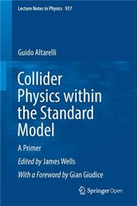 Collider Physics Within the Standard Model