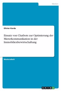 Einsatz von Chatbots zur Optimierung der Mieterkommunikation in der Immobilienbewirtschaftung