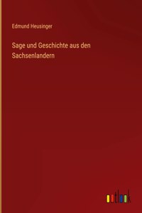 Sage und Geschichte aus den Sachsenlandern