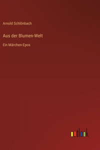 Aus der Blumen-Welt