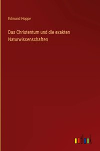 Das Christentum und die exakten Naturwissenschaften