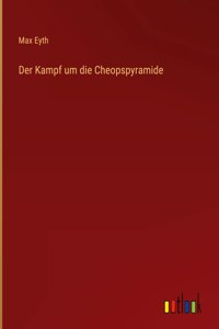 Kampf um die Cheopspyramide