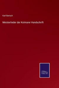 Meisterlieder der Kolmarer Handschrift