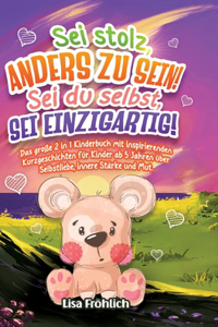 Sei stolz, anders zu sein! Sei du selbst, sei einzigartig!