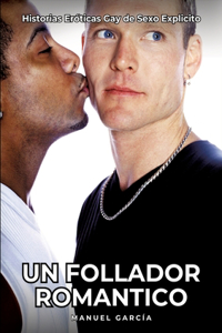 Un Follador Romantico