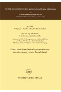 Einsatz Neuer Laser-Technologien Zur Messung Der Abweichung Von Der Geradlinigkeit