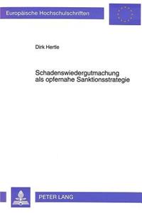 Schadenswiedergutmachung als opfernahe Sanktionsstrategie