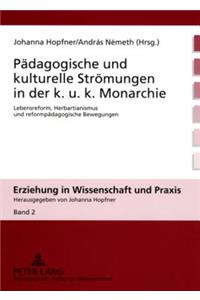 Paedagogische Und Kulturelle Stroemungen in Der K. U. K. Monarchie