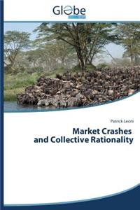 Market Crashes and Collective Rationality