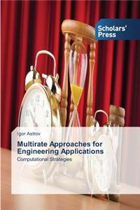 Multirate Approaches for Engineering Applications