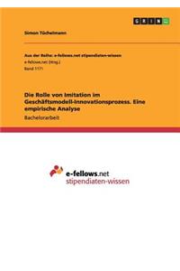 Rolle von Imitation im Geschäftsmodell-Innovationsprozess. Eine empirische Analyse