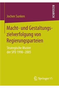 Macht- Und Gestaltungszielverfolgung Von Regierungsparteien