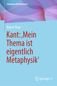 Kant: 'Mein Thema Ist Eigentlich Metaphysik'