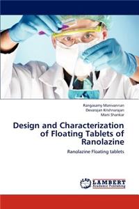 Design and Characterization of Floating Tablets of Ranolazine