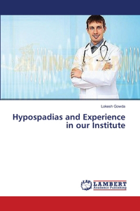 Hypospadias and Experience in our Institute