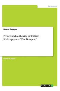 Power and Authority in William Shakespeare's The Tempest
