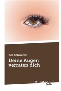Deine Augen verraten dich
