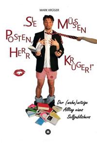 Sie müssen posten, Herr Krüger