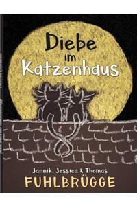 Diebe im Katzenhaus