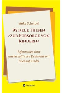 95 neue Thesen zur Fürsorge von Kindern