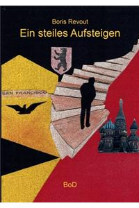 Ein steiles Aufgteigen
