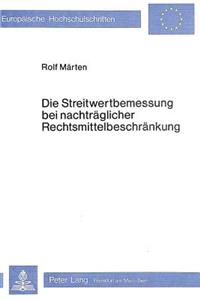 Die Streitwertbemessung Bei Nachtraeglicher Rechtsmittelbeschraenkung