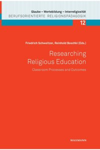 Researching Religious Education: Classroom Processes and Outcomes