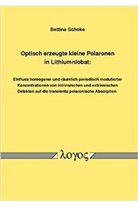 Optisch Erzeugte Kleine Polaronen in Lithiumniobat: