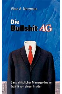 Die Bullshit AG