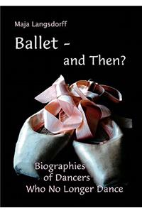 Ballet - and Then?