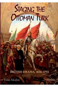 Staging the Ottoman Turk