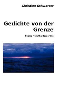 Gedichte von der Grenze: Poems from the Borderline