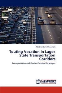 Touting Vocation in Lagos State Transportation Corridors