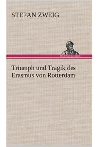 Triumph und Tragik des Erasmus von Rotterdam
