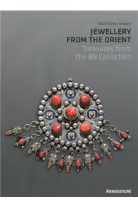 Jewellery from the Orient: Treasures from the Bir Collection