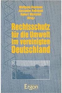 Rechtsschutz Fur Die Umwelt in Einem Vereinigten Deutschland