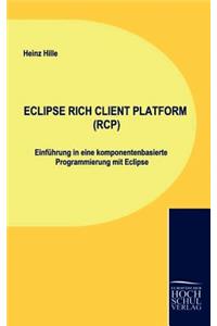 Eclipse Rich Client Platform (Rcp)